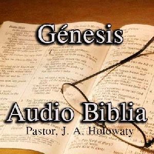 Génesis - Audio Biblia - J. A. Holowaty