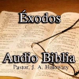 Éxodos - Audio Biblia - J. A. Holowaty