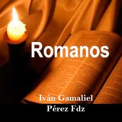 Estudio Romanos - Iván Gamaliel 