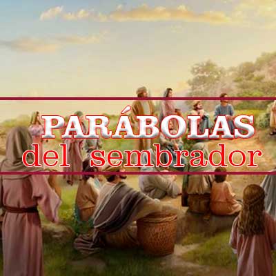 Parábolas del Sembrador