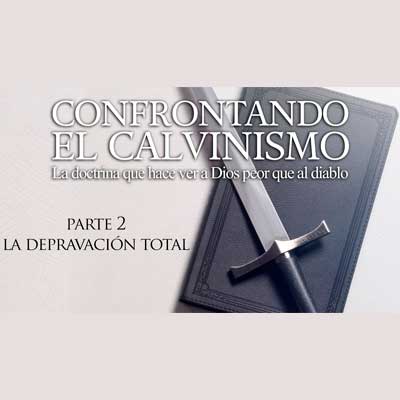 Parte 2 - La depravación total